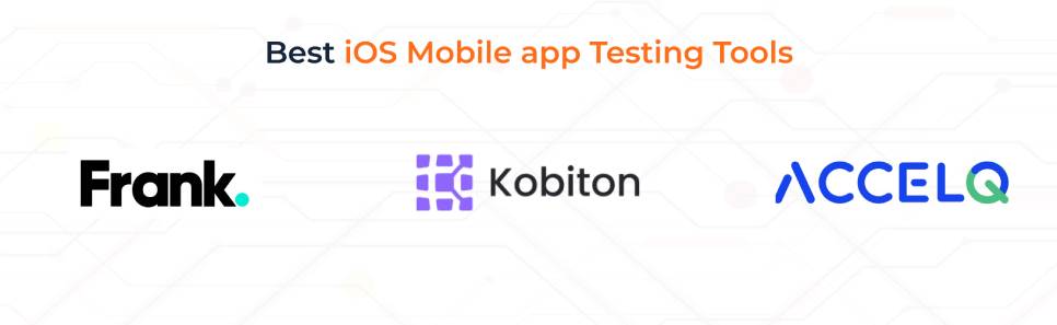 Best iOS Mobile app Testing Tools Best iOS Mobile app Testing Tools