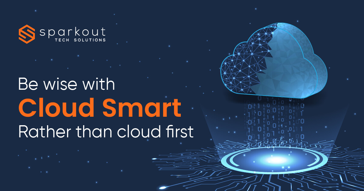 Make a smart move with Cloud-Smart rather than Cloud-First