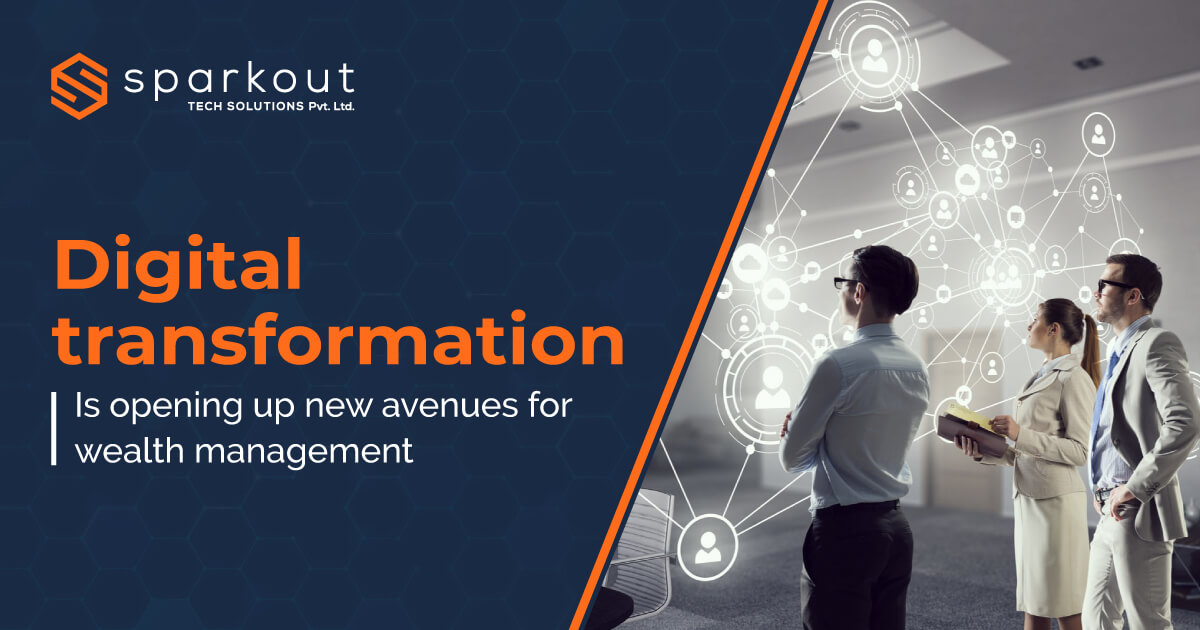 Wealth management is gearing up for the evolution of digital transformation