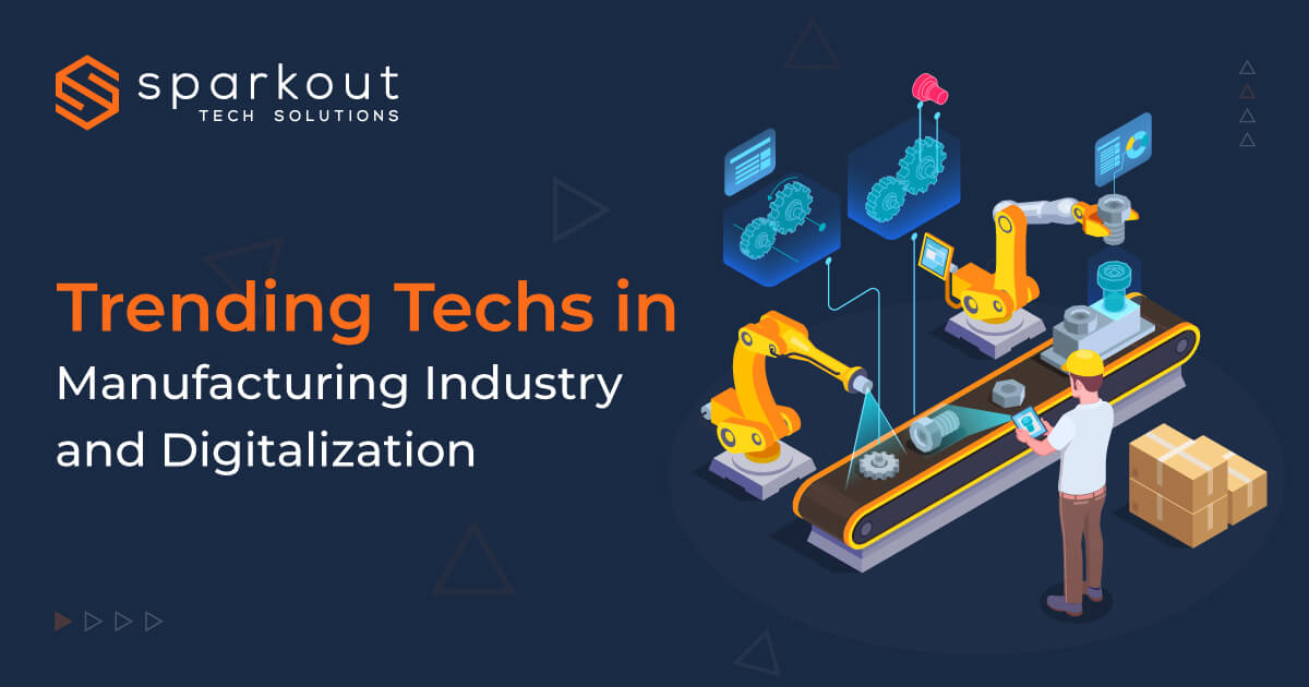 Manufacturing Industry Invaded By Trending Digitization