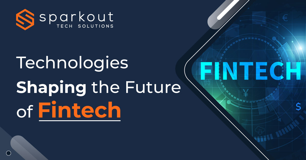 Technologies Deriving The Best Of FinTech