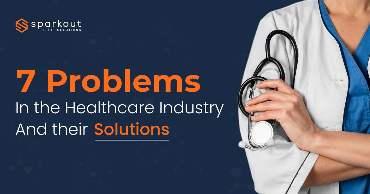 Problems in the Healthcare Industry and Their Solutions