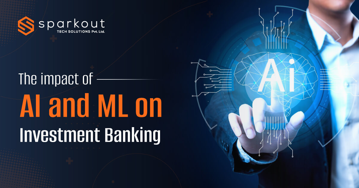 How AI and ML Are Streamlining Operations in Investment Banking