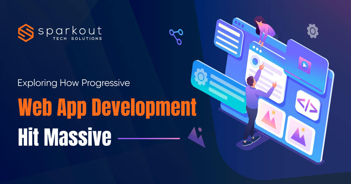 Exploring How Progressive Web App Development Hit Massive Traction