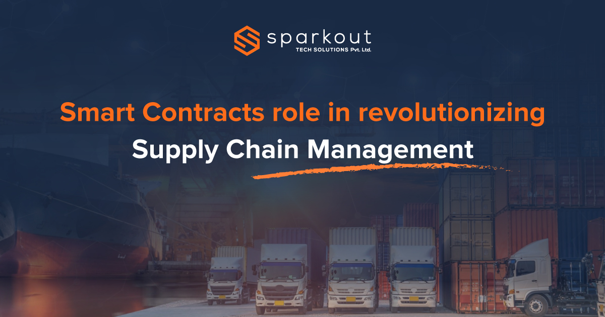 Smart Contracts role in revolutionizing Supply Chain Management
