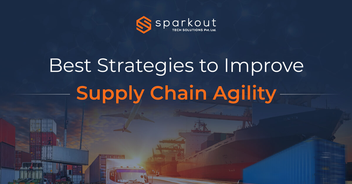 Best Strategies to Improve Supply Chain Agility